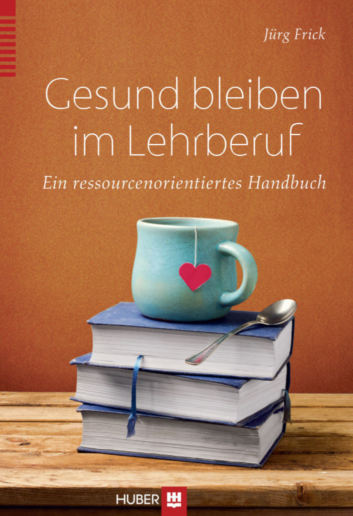 Buch Gesund bleiben im Lehrberuf. Ein ressourcenorientierte Handbuch