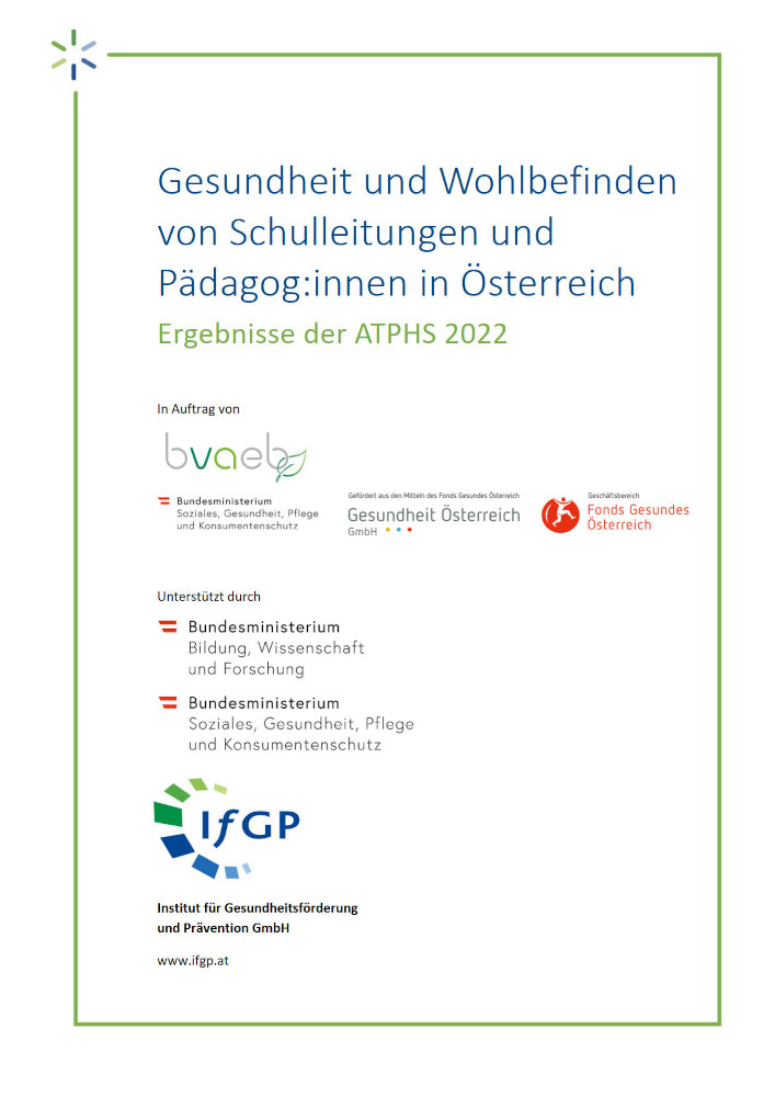 Titelblatt des Ergebnisberichts "Gesundheit und Wohlbefinden von Schulleitungen und Pädagog:innen in Österreich. Ergebnisse der ATPHS 2022"