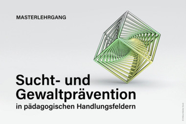 Masterlehrgang Sucht- und Gewaltprävention in pädagogischen Handlungsfeldern